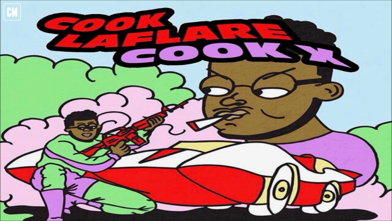 Cook LaFlare - Cook X [FULL MIXTAPE + DOWNLOAD LINK] [2017] - YouTube