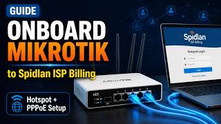 How to Onboard a MikroTik Router to Spidlan ISP Billing System | Hotspot & PPPoE Setup Guide