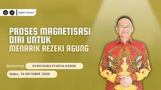PROSES MAGNETISASI DIRI UNTUK MENARIK REZEKI AGUNG | SYAIFUL KARIM | KAJIAN MAKRIFAT