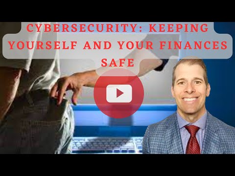Cybersecurity: Keeping Yourself and Your Finances Safe