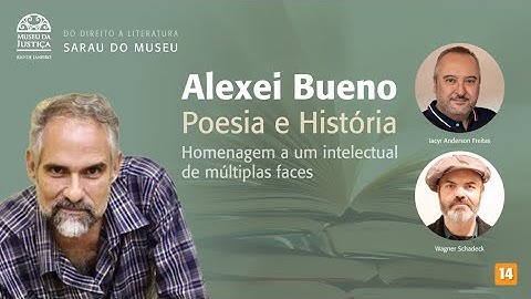 Sarau do Museu – Alexei Bueno: Poesia e História