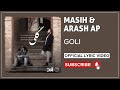 Masih Arash Ap Goli I Lyrics Video مسیح و آرش ای پی گلی Masih Arash Ap Goli I Lyrics Video مسیح و آرش ای پی گلی