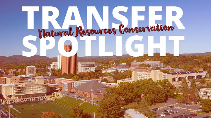 Natural Resources Conservation -- UMass Amherst Transfer Spotlight
