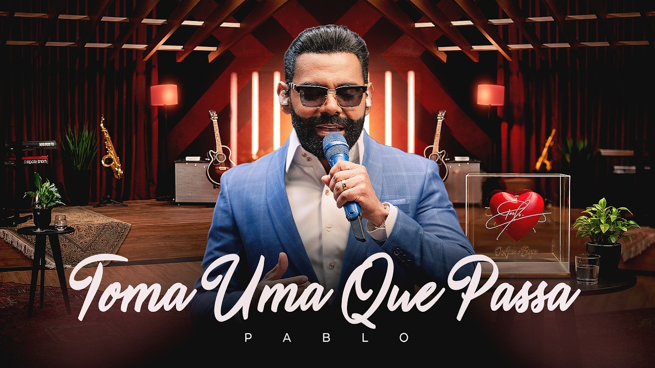Pablo - Toma Uma Que Passa ( O Amor É Brega )