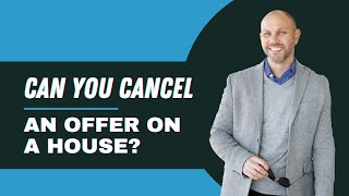 Can You Back Out of an Offer on a House