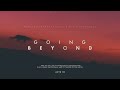 Going beyond conference 2023 promo  june april 24  28  mcallen international bible conference