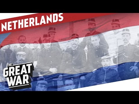 Armed Neutrality - The Netherlands In WW1 I THE GREAT WAR Special