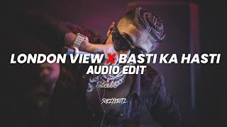 London view X Basti ka hasti [edit audio]