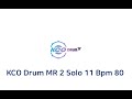 KCO Drum MR 2 Solo 11 Bpm 80