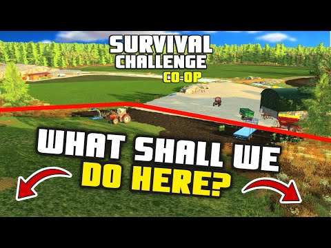 What Shall We Do Here | Survival Challenge Co-Op | Fs22 - Episode 24