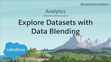 How to Explore Multiple Datasets with Data Blending | Einstein Analytics | Salesforce
