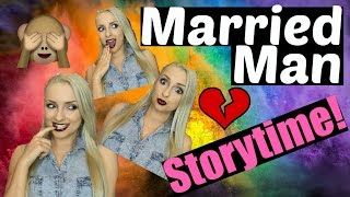 I DATED A MARRIED MAN??... Storytime!