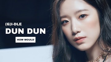 How Would (G)I-DLE Sing 