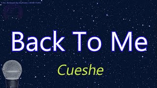 Back To Me - Cueshe (KARAOKE VERSION)