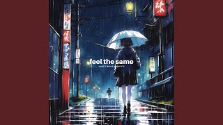 Feel the Same (feat. Boyfifty)