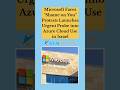 Microsoft Launches Urgent Investigation into Azure Cloud Use in Israel Amid Employee Protests #reels