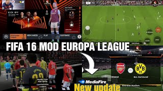 FIFA 16 MOD EUROPA LEAGUE ANDROID OFFLINE NEW UPDATE TOURNAMENT & CAREER MOD !