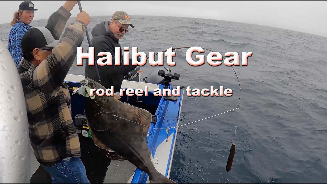 My halibut gear YouTube