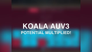 Koala AUV3 - Potential Multiplied!