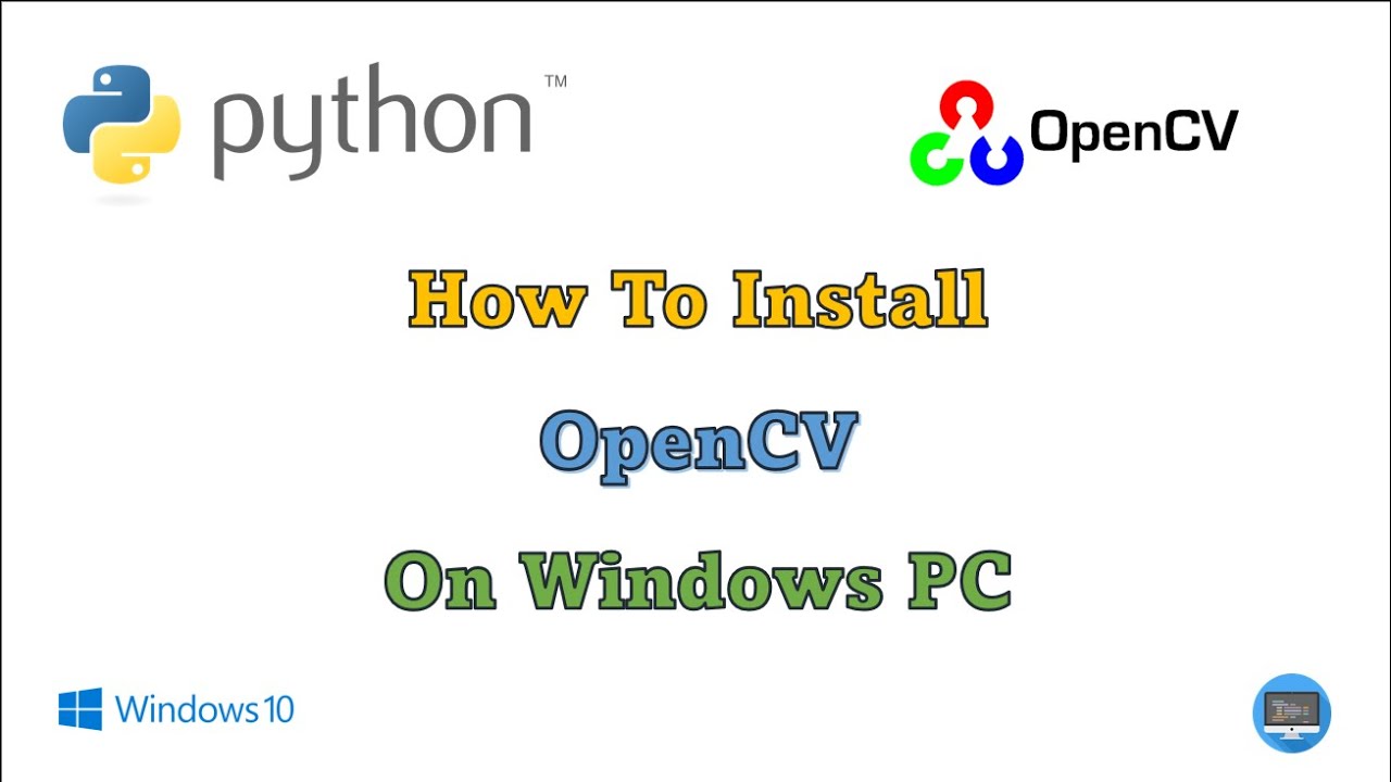 Opencv Installation Guide To Install Opencv On Windows Python