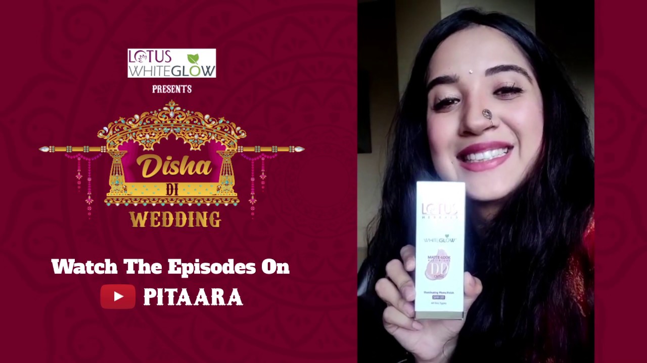 Disha Di Wedding | Lotus Herbals | Pitaara Tv