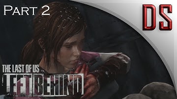 The Last Of Us: Left Behind DLC Gameplay Walkthrough/Playthrough Part 2