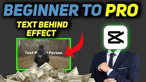 Text Behind Person Effect - Capcut Video Editing Tutorial - Beginners To Pro