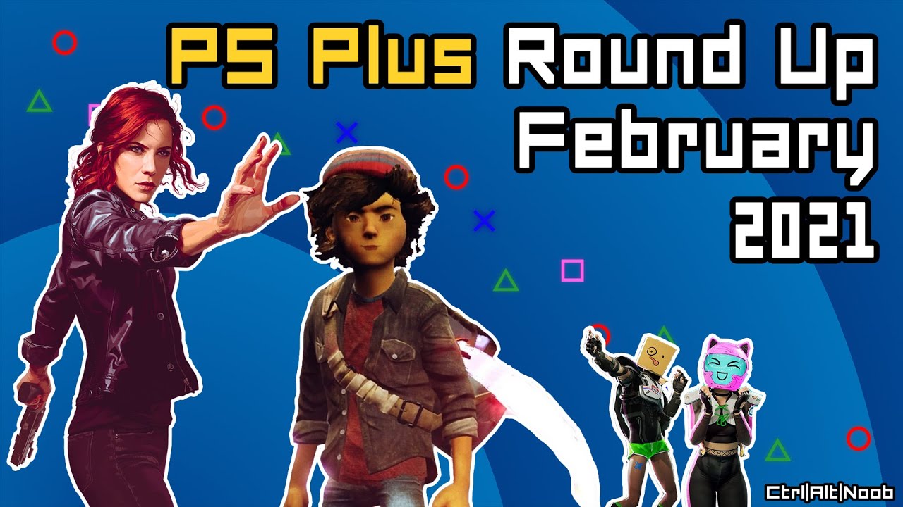 PS Plus | February 2021 | Round Up | CtrlAltNoob