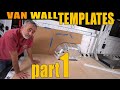 Van walls to be proud of begin with good templates/How to make good templates in this 2 part series