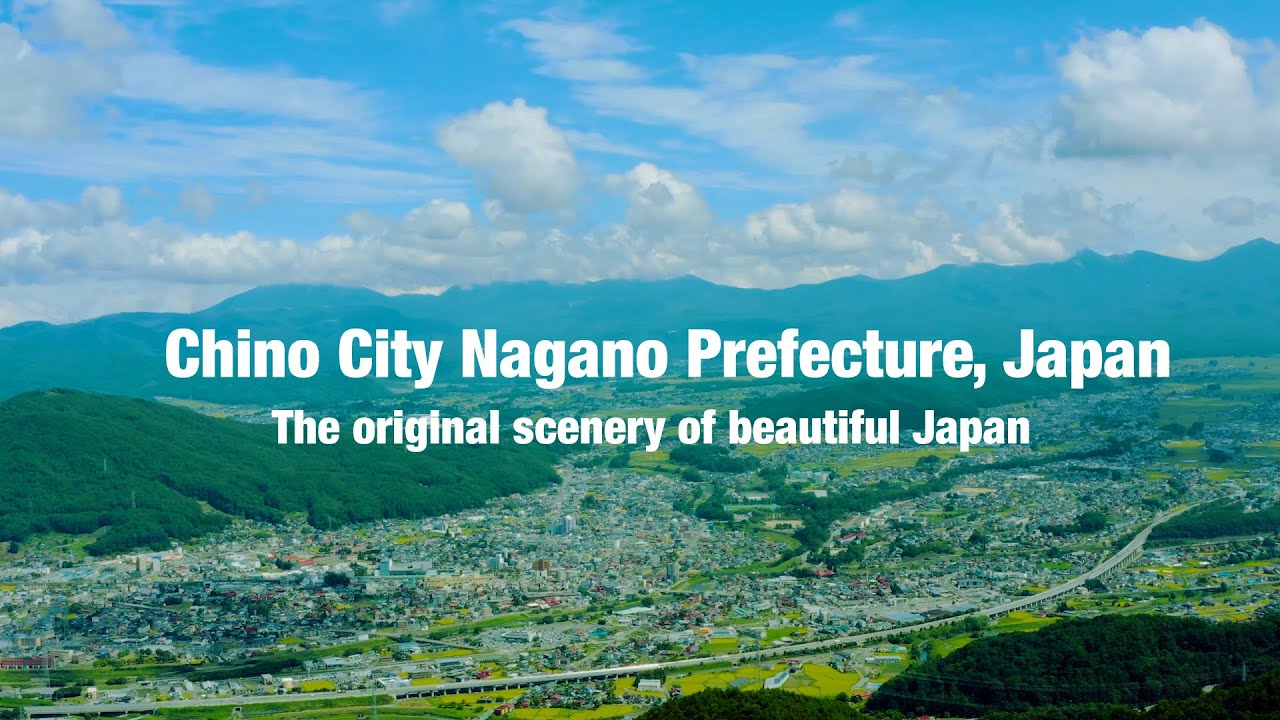 Chino City Nagano Prefecture, Japan 〜The original scenery of