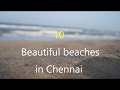 10 Beautiful beaches in Chennai