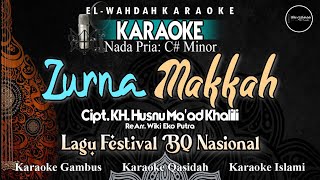 Zurna Makkah Karaoke - Nada Pria (C#m) - Live Bintang Qasidah - Audio HD'