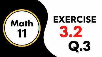 Class 11th Math New Book | Exercise 3.2 Question 3 | 11th Class Math EX 3.2 Q.3 | PECTA