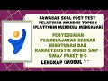 JAWABAN POST TEST PELATIHAN MANDIRI TOPIK 6 Penyesuaian Pembelajaran dg Kebutuhan dan Karakter Murid Mp3 Song