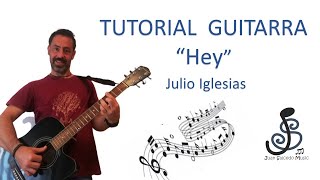 🎸 Hey (Julio Iglesias) GUITARRA 🤩 - Como tocar, tutorial guitarra, acordes, letra, y Pdf