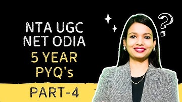 UGC NET ODIA 5 YEAR PYQS DISCUSSION | CLASS-4 | SNIGDHA MA