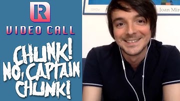Chunk! No, Captain Chunk!