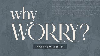 Junior High | Why Worry? (Matthew 6:25-34) | Tate Cox by Calvary Chapel Chino Hills 506 views 3 weeks ago 51 minutes