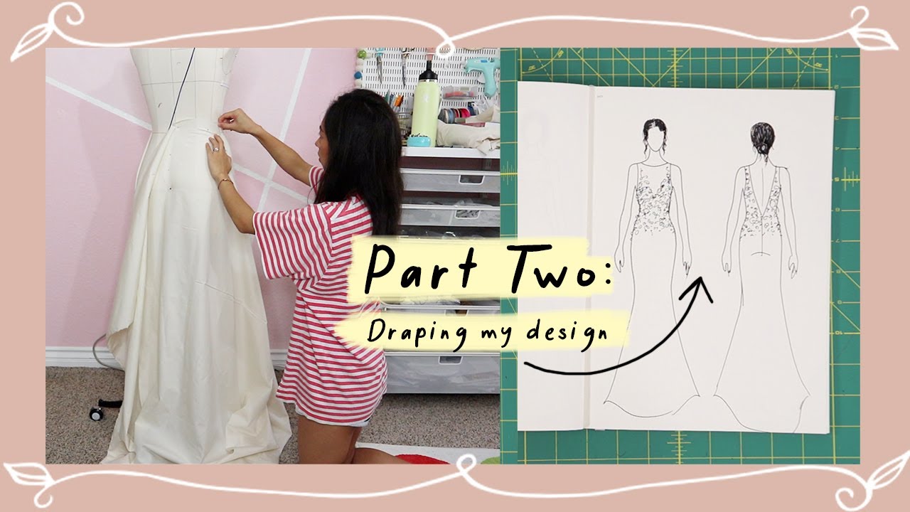 Draping & creating my pattern | Making My White Reception Dress Pt. 2 ...