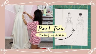 Draping & creating my pattern | Making My White Reception Dress Pt. 2