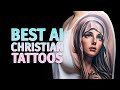 Christian tattoos faithful ink