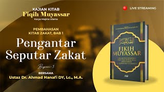 Kitab Fikih Muyassar,  Kitab Zakat Bab. 1 | Pengantar tentang Zakat Bag. 3