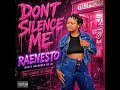 DON'T SILENCE ME