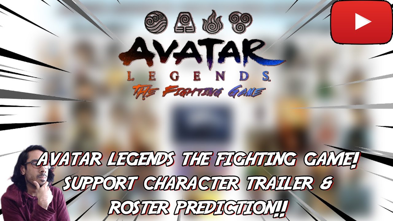 Avatar Legends The Fighting Game! SUPPORT CHARACTER TRAILER & ROSTER PREDICTION!!