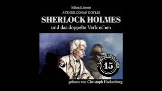 Die neuen Abenteuer 45: Sherlock Holmes und das doppelte Verbrechen (Komplettes Hörbuch)