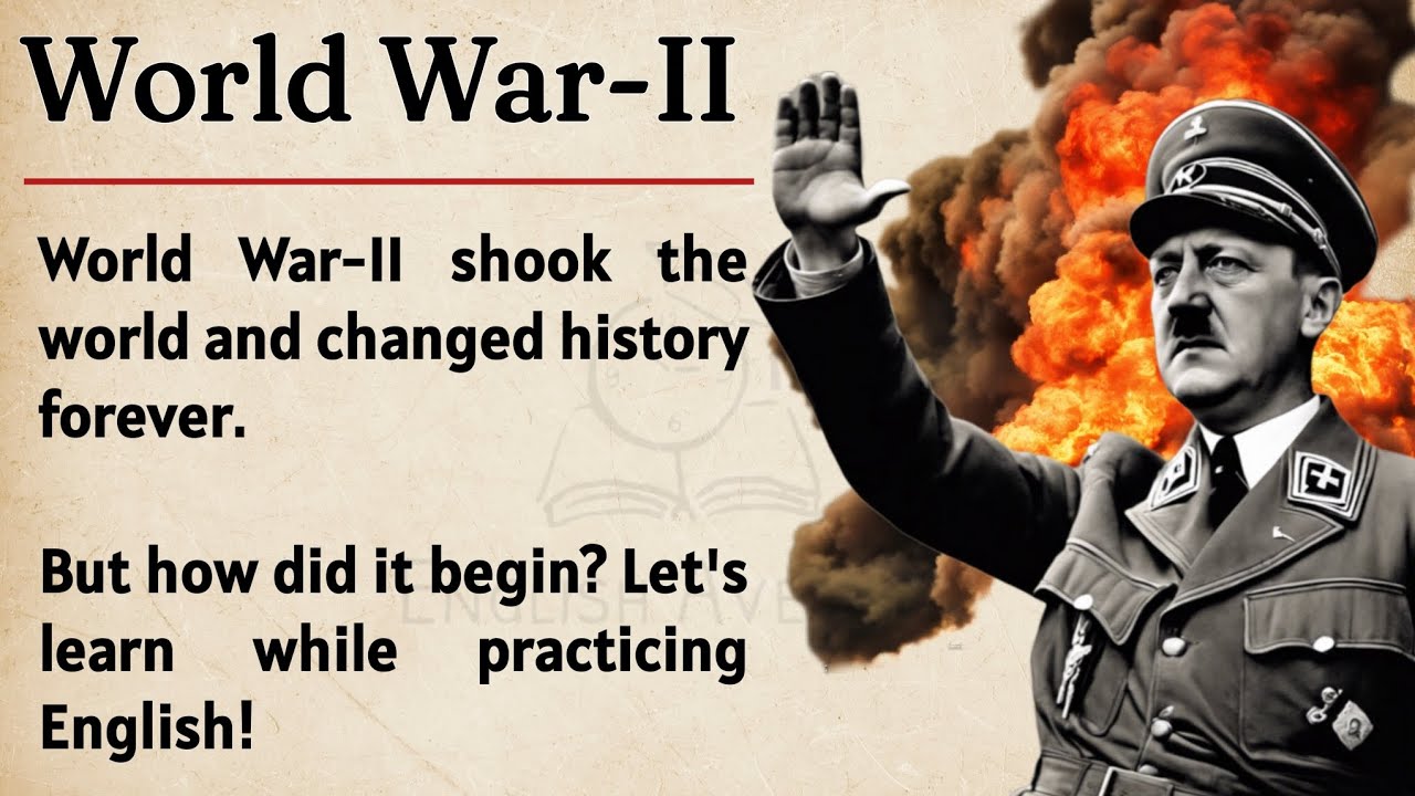 Outline Video Why World War-II Happened? || Learn English Through Story Level 3🔥 || Part 1 || Graded Reader ✅