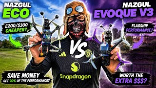 Can You REALLY Save $300 on an FPV Drone | Nazgul ECO vs Evoque V3