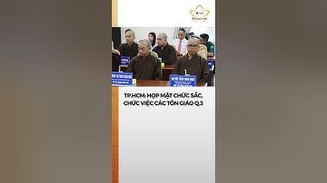 Họp mặt chức sắc, chức việc các tôn giáo trên địa bàn Q.3 #bchannel