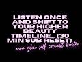People Are Shocked By Your Beauty..... (45 Min Beauty Timeline Reset)
