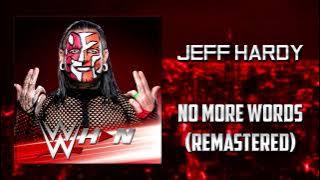 WWE: Jeff Hardy - No More Words (Remastered) [Entrance Theme]   AE (Arena Effects)